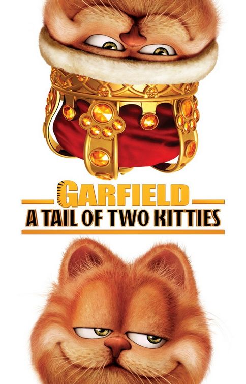 the movie poster: Garfield: A Tail of Two Kitties (2006)