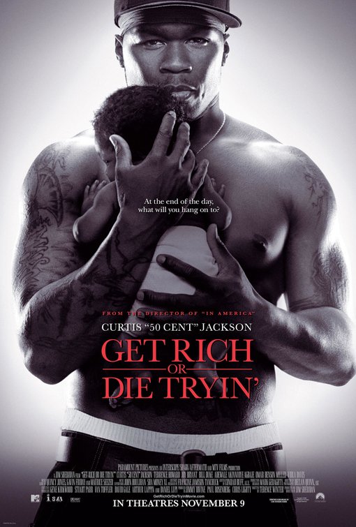 the movie poster: Get Rich or Die Tryin' (2005) ver2