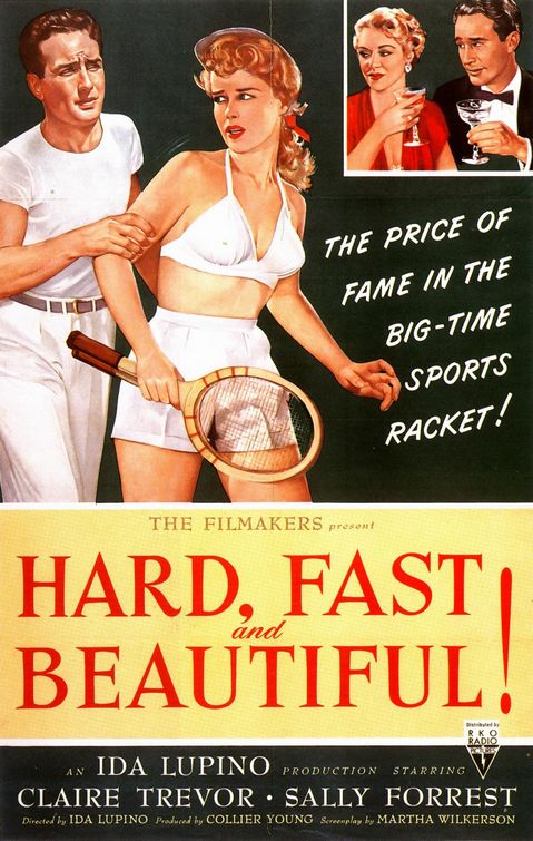 the movie poster: Hard, Fast and Beautiful (1951)