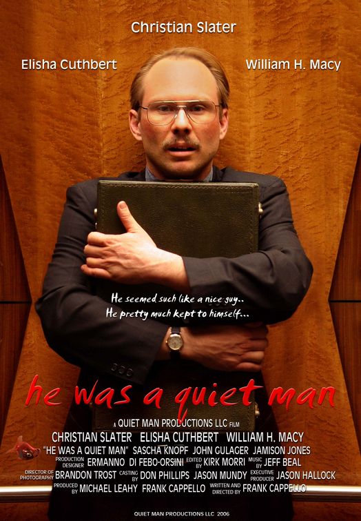the movie poster: He Was a Quiet Man (2007)
