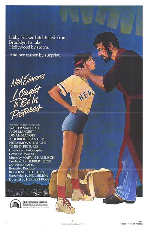 the movie poster: I Ought to be in Pictures (1982)