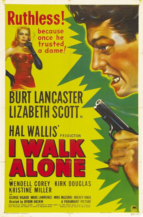 the movie poster: I Walk Alone (1948)