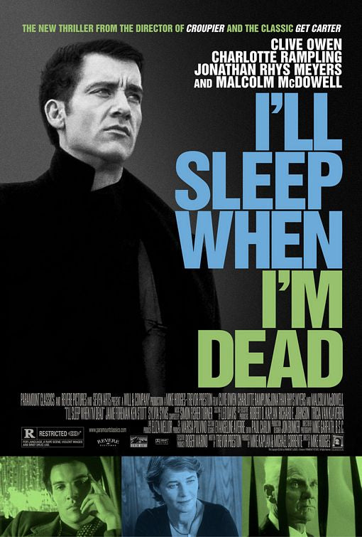 the movie poster: I'll Sleep When I'm Dead (2004)