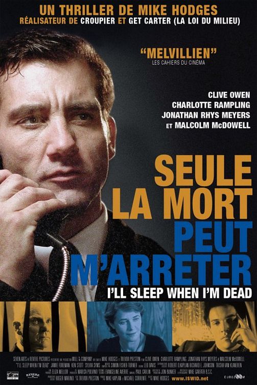 the movie poster: I'll Sleep When I'm Dead (2004) ver2