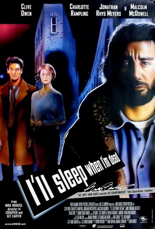 the movie poster: I'll Sleep When I'm Dead (2004) ver3