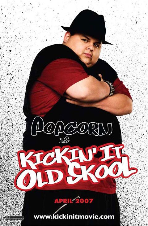 the movie poster: Kickin' It Old Skool (2007) ver6
