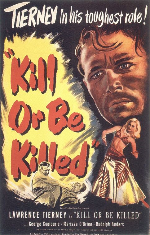 the movie poster: Kill or Be Killed (1950)