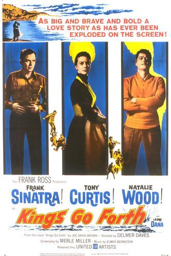 the movie poster: Kings Go Forth (1958)