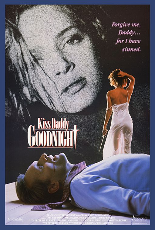 the movie poster: Kiss Daddy Goodnight (1988)