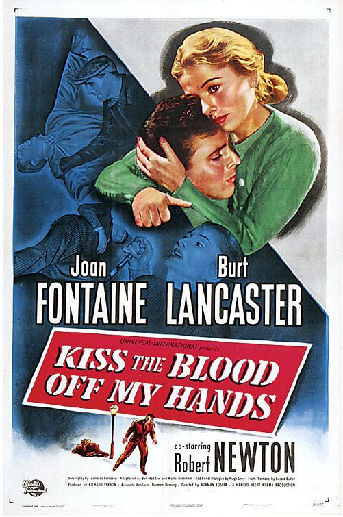 the movie poster: Kiss the Blood Off My Hands (1948)