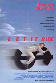 the movie poster: Let it Ride (1989)