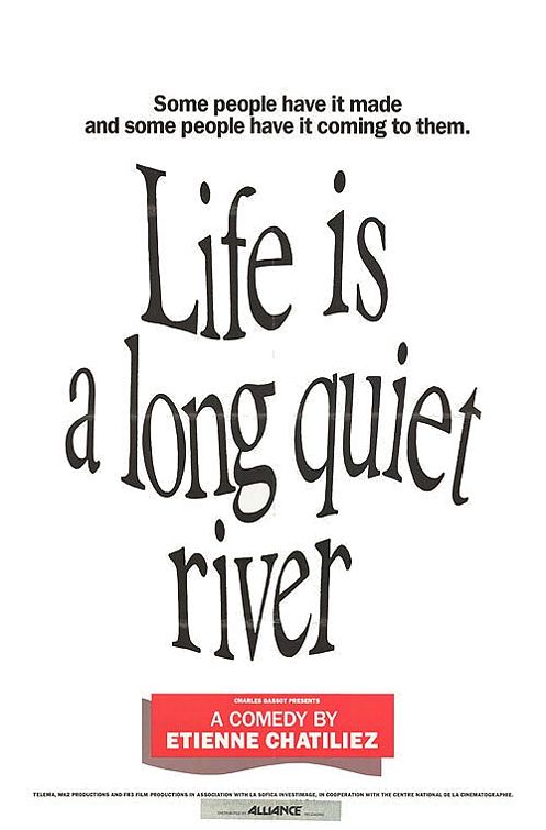 the movie poster: Life Is a Long Quiet River (1990)