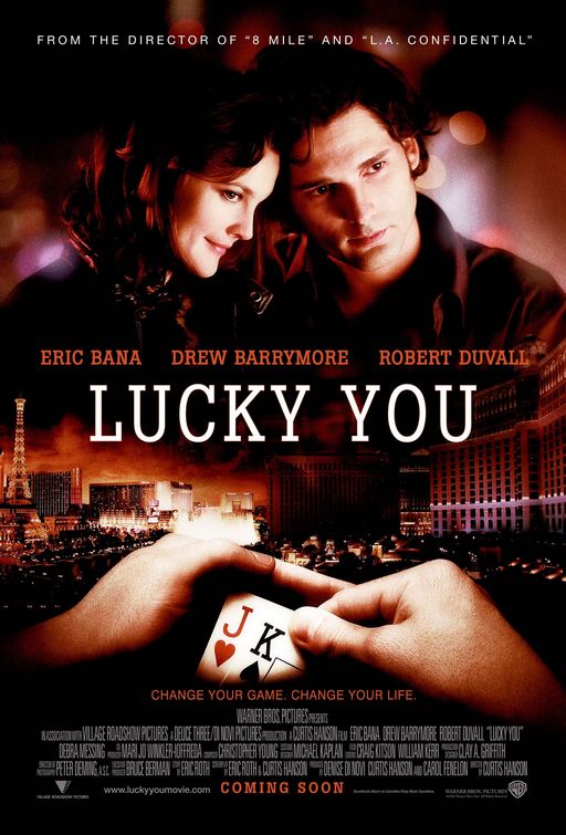 the movie poster: Lucky You (2007)