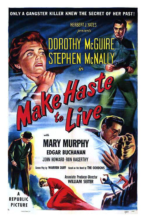 the movie poster: Make Haste to Live (1954)