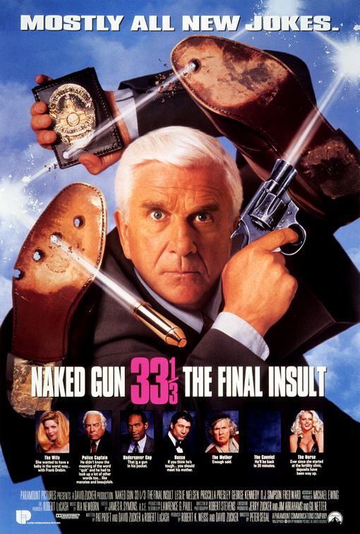 the movie poster: Naked Gun 33 1/3: The Final Insult (1994) ver2