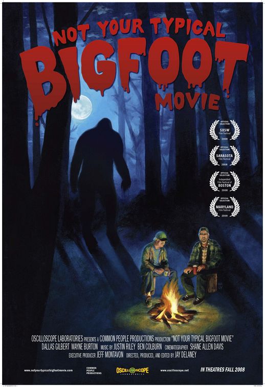 the movie poster: Not Your Typical Bigfoot Movie (2008)