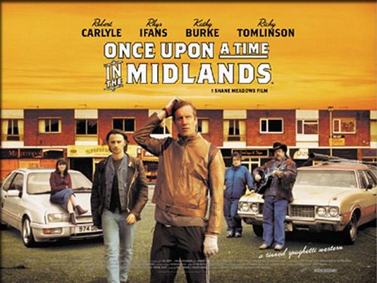 the movie poster: Once Upon a Time in the Midlands (2003)