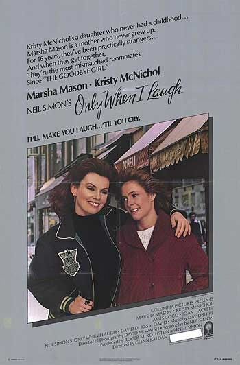 the movie poster: Only When I Laugh (1981)