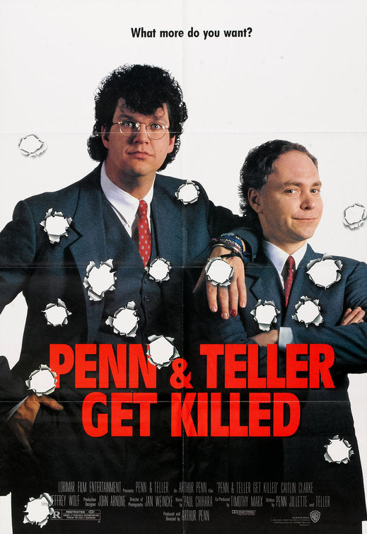 the movie poster: Penn & Teller Get Killed (1989)