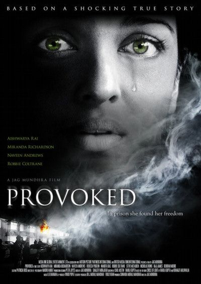 the movie poster: Provoked: A True Story (2007)