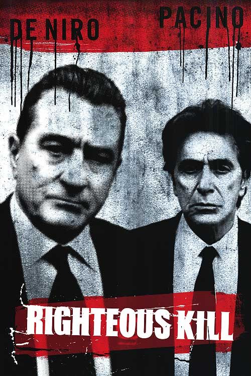 the movie poster: Righteous Kill (2008)