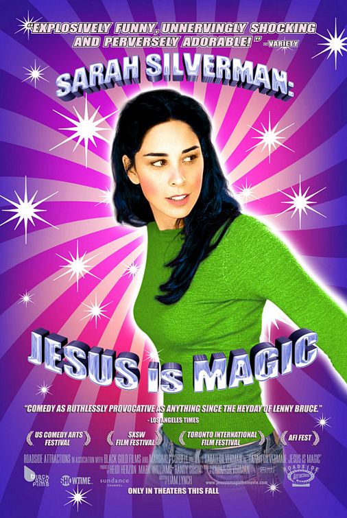 the movie poster: Sarah Silverman: Jesus Is Magic (2005)