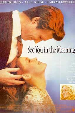 the movie poster: See You in the Morning (1989)