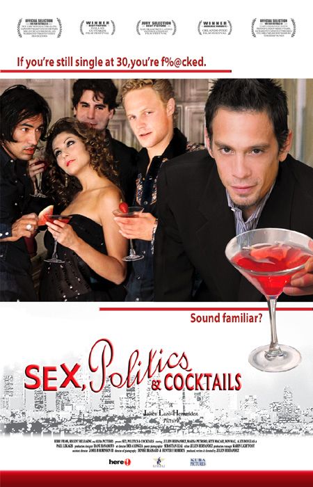 the movie poster: Sex, Politics, & Cocktails (2005)