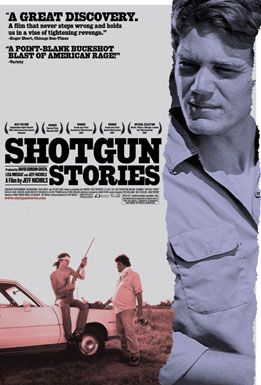 the movie poster: Shotgun Stories (2008) ver3