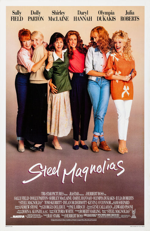 the movie poster: Steel Magnolias (1989)