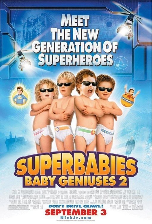 the movie poster: Superbabies: Baby Geniuses 2 (2004)