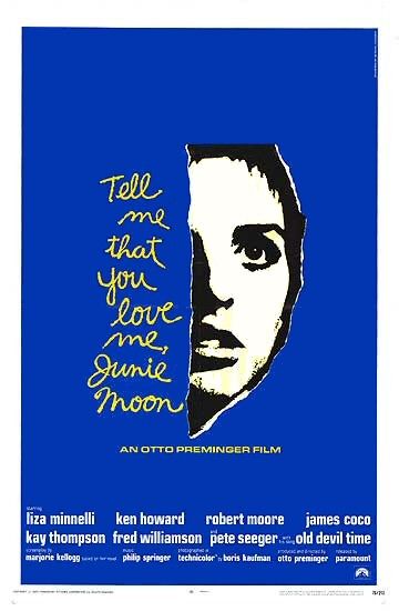 the movie poster: Tell Me That You Love Me, Junie Moon (1970)