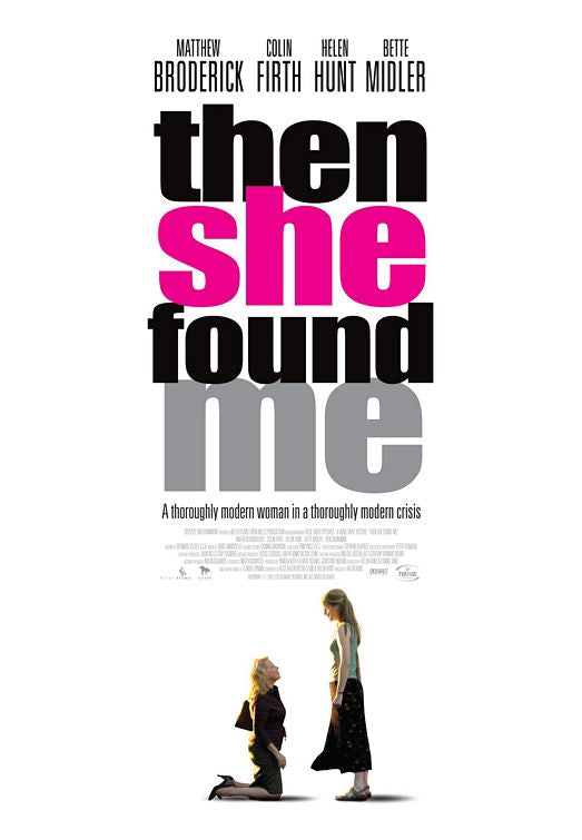 the movie poster: Then She Found Me (2008)