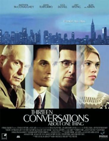the movie poster: Thirteen Conversations About One Thing (2002)