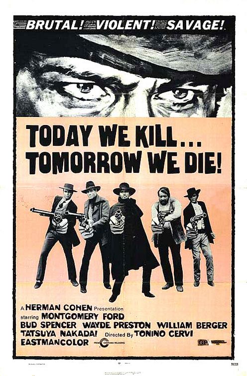 the movie poster: Today We Kill Tomorrow We Die (1971)