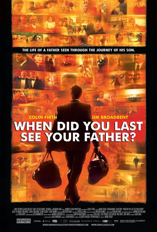 the movie poster: When Did You Last See Your Father? (2008)