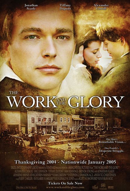 the movie poster: The Work and the Glory (2004)