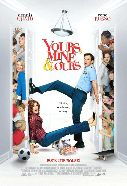 the movie poster: Yours, Mine & Ours (2005)